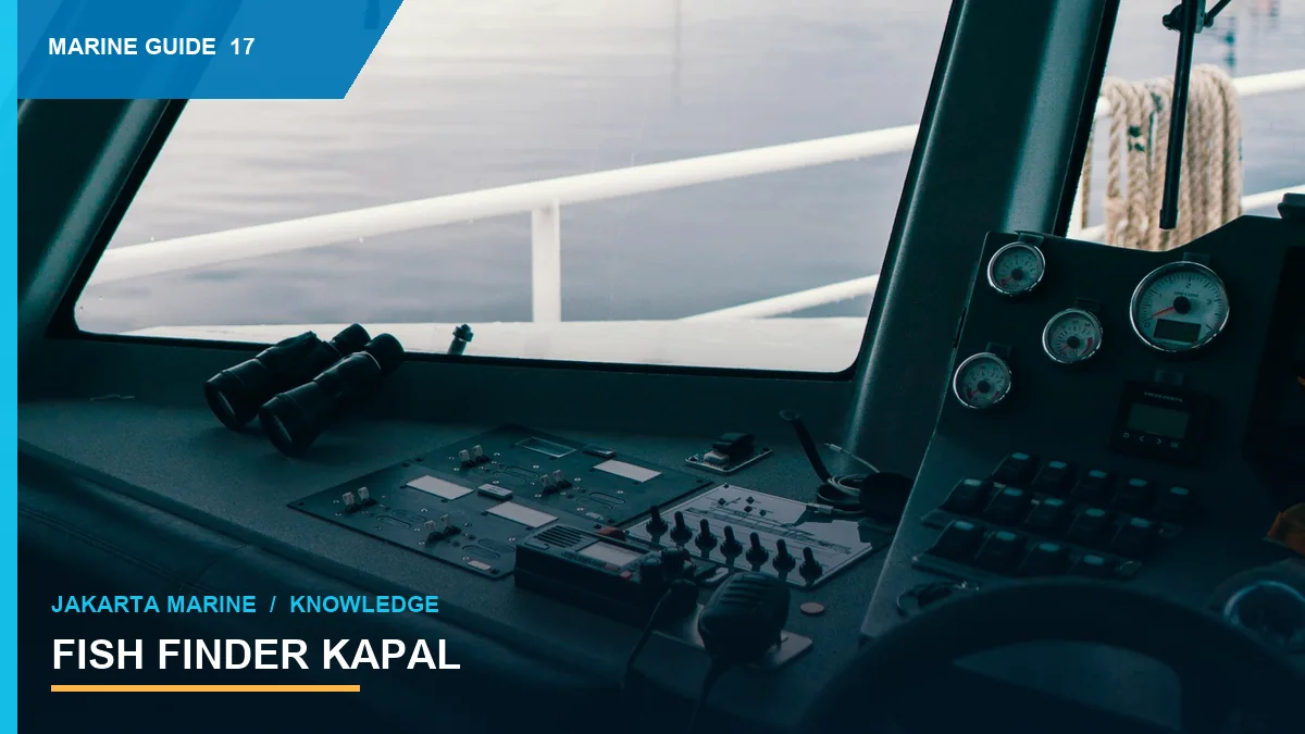 Fish Finder Kapal: Frekuensi, Transducer, dan Cara Memilih