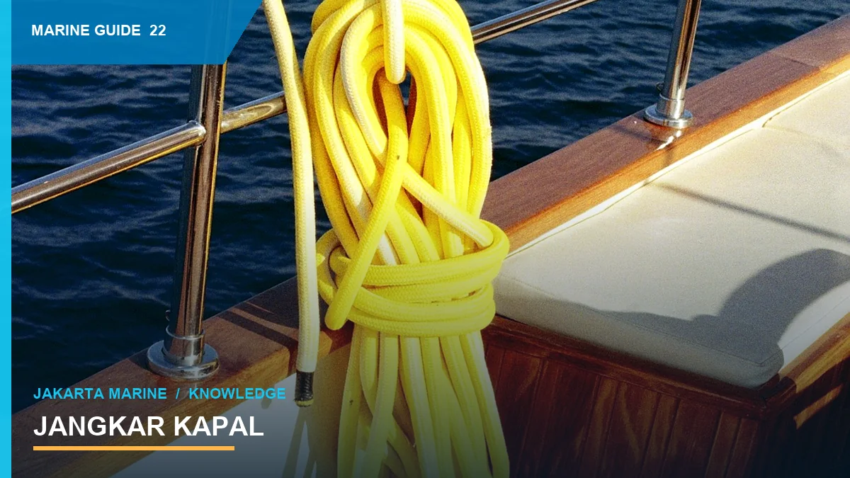 Jangkar Kapal: Tipe, Berat, Rantai, dan Holding Power